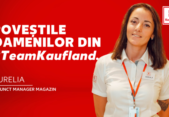 Poveștile Oamenilor din #TeamKaufland / Aurelia, Adjunct Manager Magazin