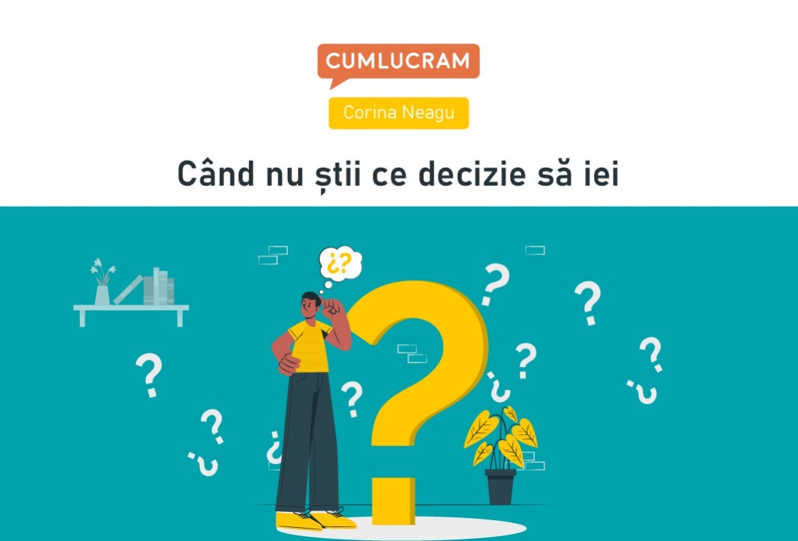 Când nu știi ce decizie să iei Când nu știi ce decizie să iei