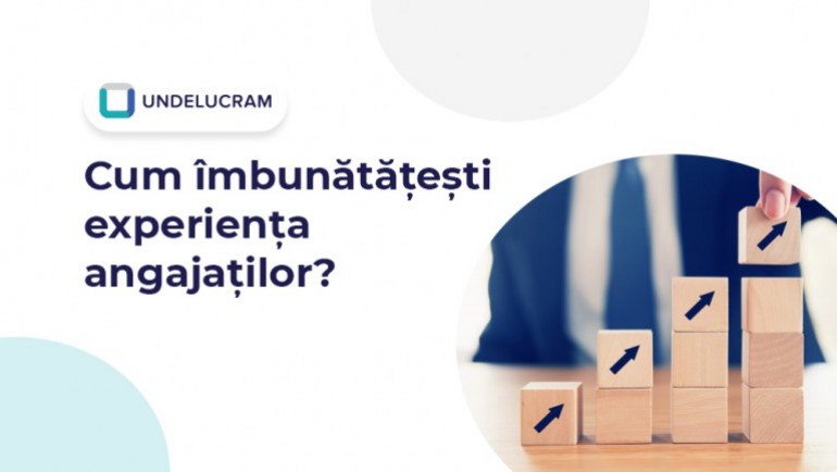 Cum îmbunătățești experiența angajaților? Cum îmbunătățești experiența angajaților?