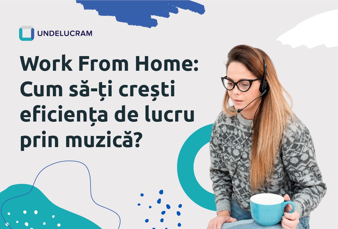Work From Home: Cum să-ți crești eficiența de lucru prin muzică? Work From Home: Cum să-ți crești eficiența de lucru prin muzică?