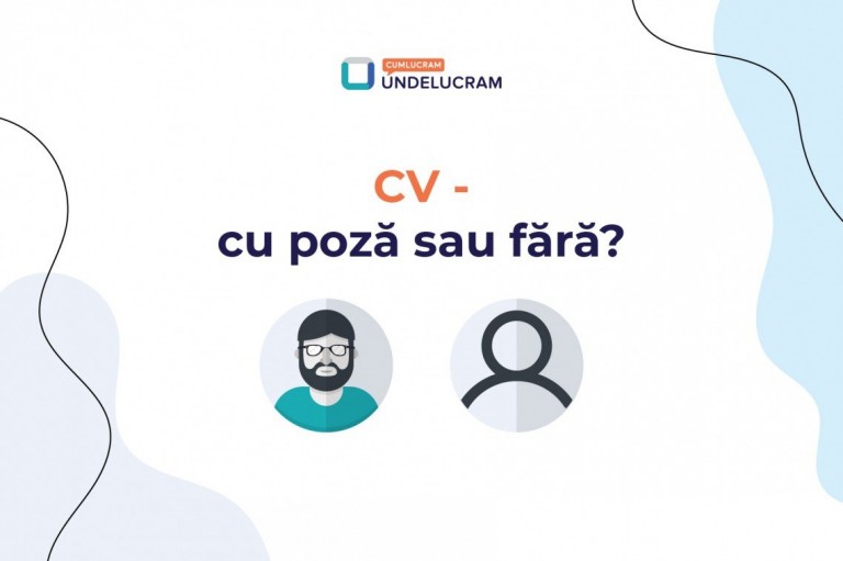 CV - cu poză sau fără? CV - cu poză sau fără?