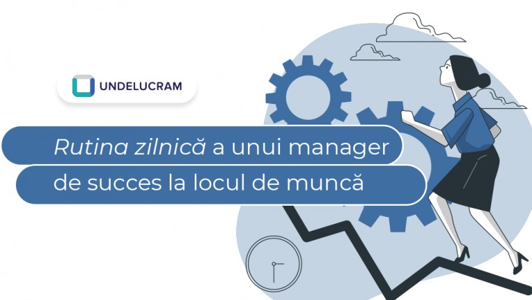 Rutina zilnică a unui manager de succes la locul de muncă Rutina zilnică a unui manager de succes la locul de muncă