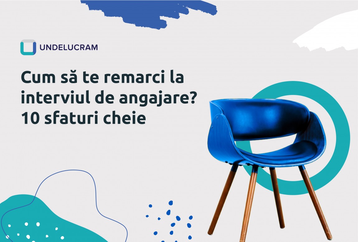 Cum să te remarci la interviul de angajare? 10 sfaturi cheie Cum să te remarci la interviul de angajare? 10 sfaturi cheie