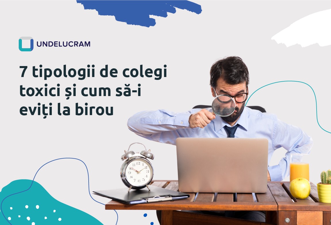 7 tipologii de colegi toxici și cum să-i eviți la birou 7 tipologii de colegi toxici și cum să-i eviți la birou
