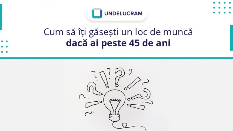 Cum să îți găsești un loc de muncă dacă ai peste 45 de ani Cum să îți găsești un loc de muncă dacă ai peste 45 de ani