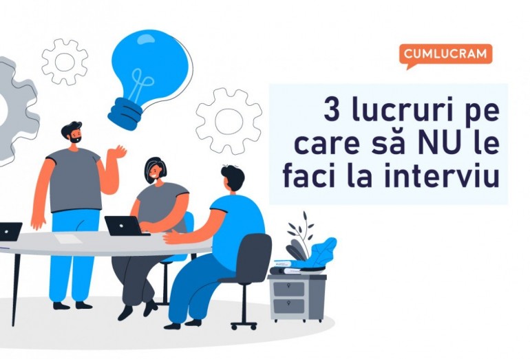 3 lucruri pe care să NU le faci la interviu 3 lucruri pe care să NU le faci la interviu