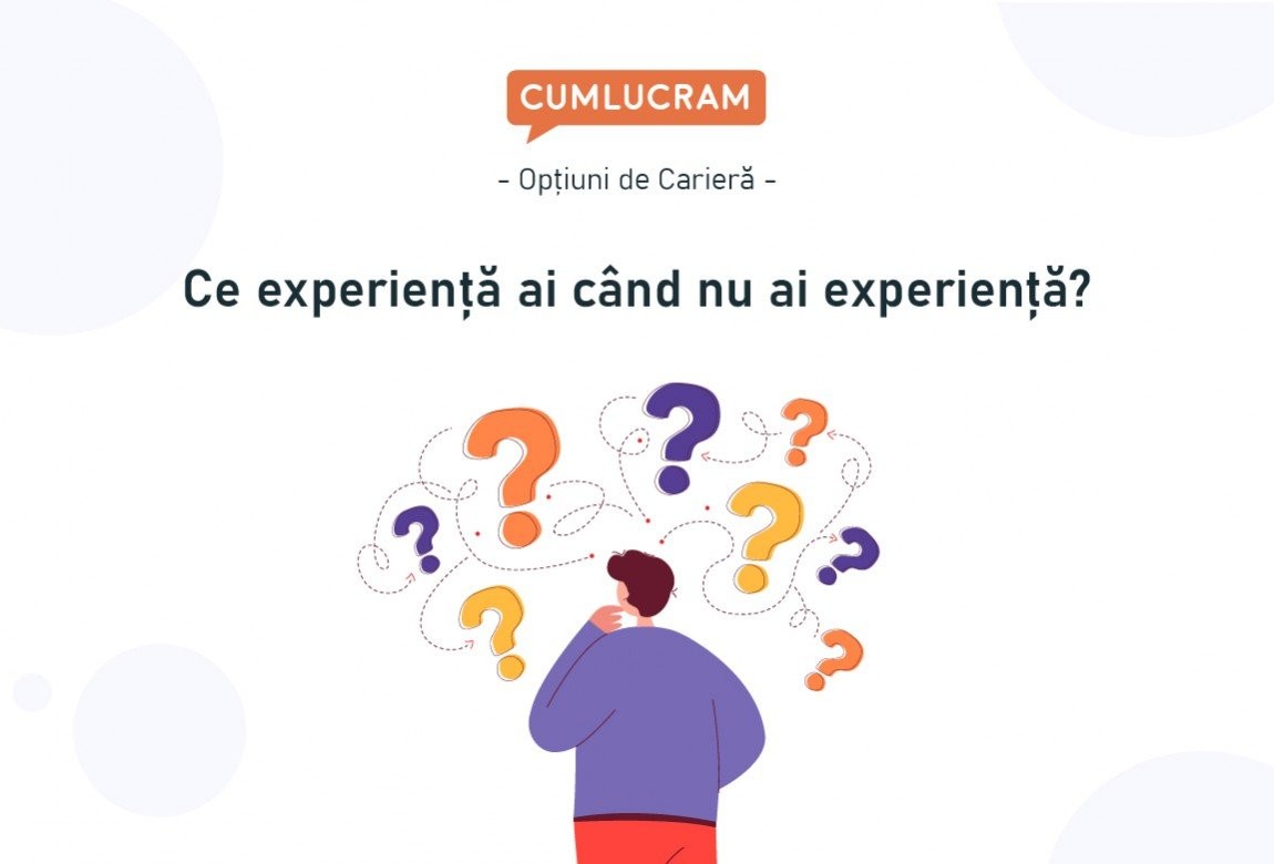 Ce experiență ai când nu ai experiență Ce experiență ai când nu ai experiență