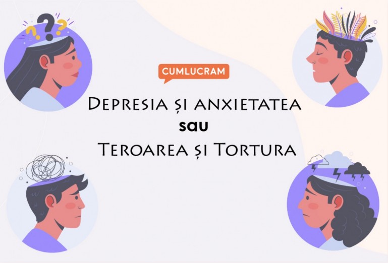 Depresia și anxietatea sau Teroarea și Tortura Depresia și anxietatea sau Teroarea și Tortura