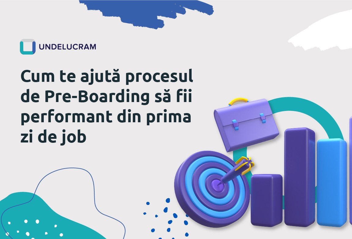 Cum te ajută procesul de Pre-Boarding să fii performant din prima zi de job Cum te ajută procesul de Pre-Boarding să fii performant din prima zi de job