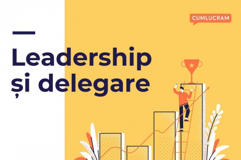 Leadership și delegare Leadership și delegare