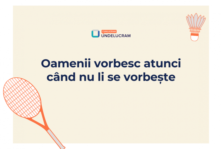 Oamenii vorbesc atunci când nu li se vorbește Oamenii vorbesc atunci când nu li se vorbește