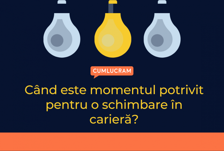 Când este momentul potrivit pentru o schimbare în carieră? Când este momentul potrivit pentru o schimbare în carieră?