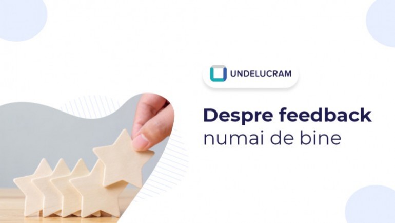 Despre feedback numai de bine Despre feedback numai de bine