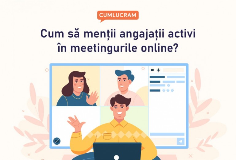 Cum să menții angajații activi în meetingurile online? Cum să menții angajații activi în meetingurile online?