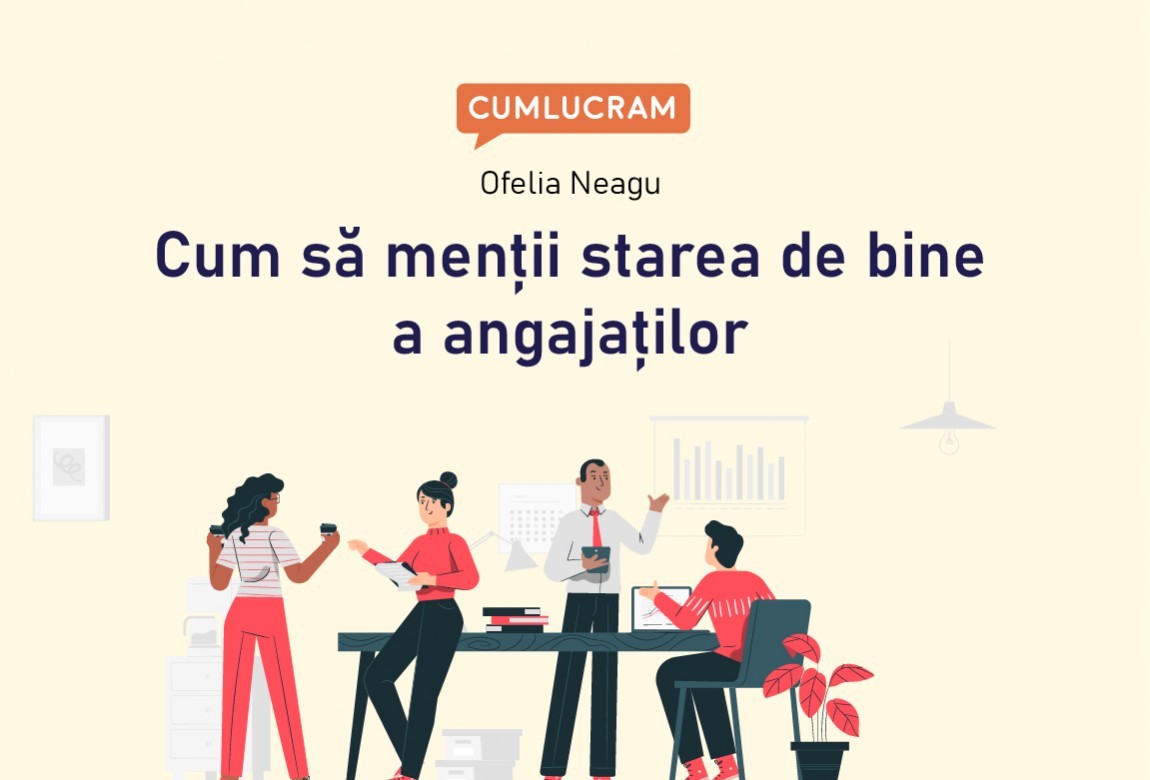 Cum să menții starea de bine a angajaților? Cum să menții starea de bine a angajaților?