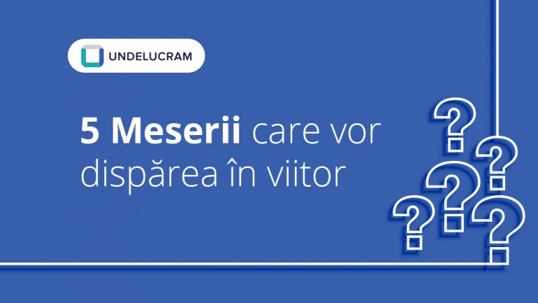 5 Meserii care vor dispărea în viitor 5 Meserii care vor dispărea în viitor