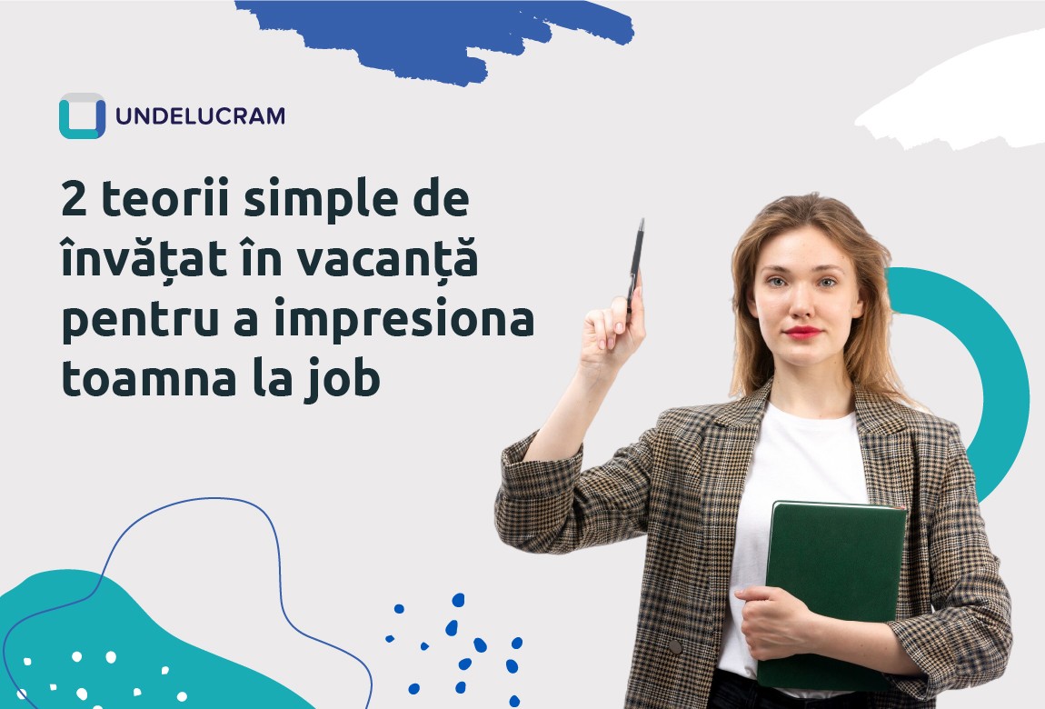 2 teorii simple de învățat în vacanță pentru a impresiona toamna la job 2 teorii simple de învățat în vacanță pentru a impresiona toamna la job