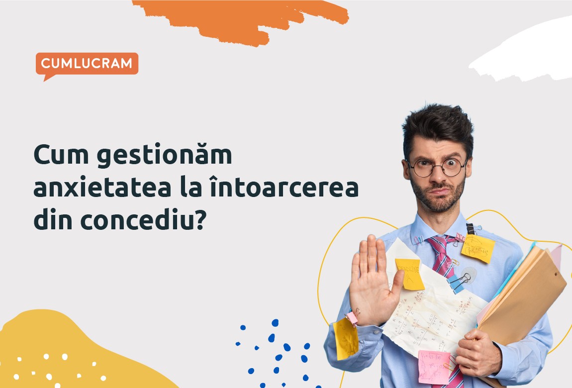 Cum gestionăm anxietatea la întoarcerea din concediu? Cum gestionăm anxietatea la întoarcerea din concediu?