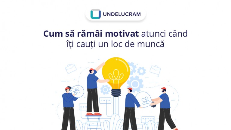 Cum să rămâi motivat atunci când îți cauți un loc de muncă? Cum să rămâi motivat atunci când îți cauți un loc de muncă?