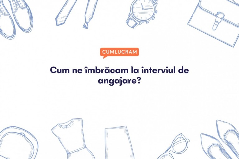 Cum ne îmbrăcăm la interviul de angajare? Cum ne îmbrăcăm la interviul de angajare?