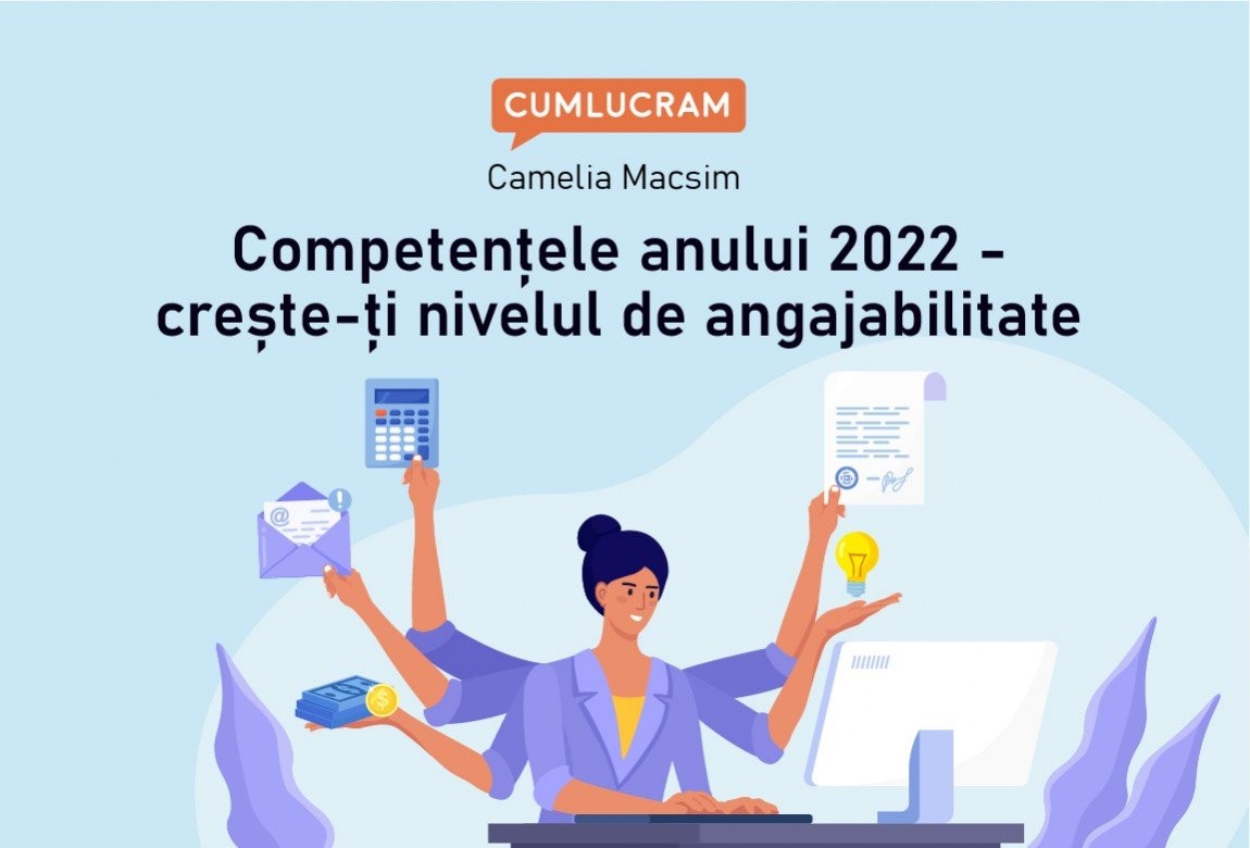Competențele anului 2022 - crește-ți nivelul de angajabilitate Competențele anului 2022 - crește-ți nivelul de angajabilitate